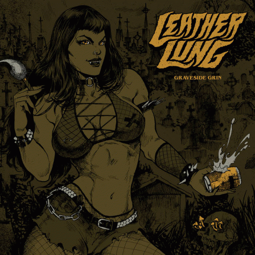 Leather Lung : Graveside Grin